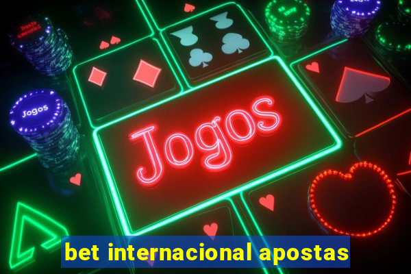 bet internacional apostas